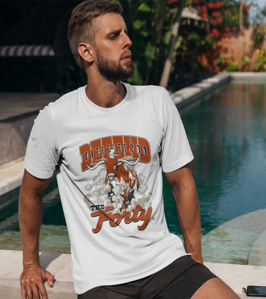 Defend The Forty Longhorn Texas Spirit T-Shirt