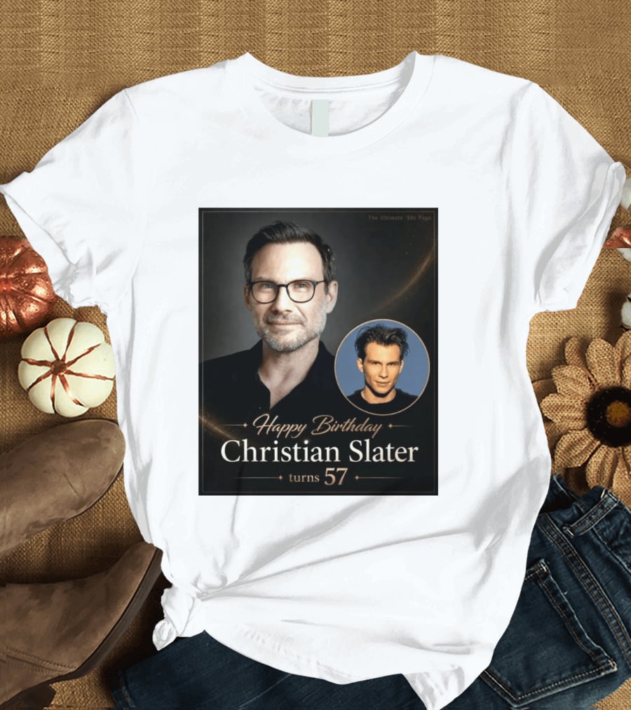 Happy Birthday Christian Slater Turns 57 Ultimate 80s Page T-Shirt