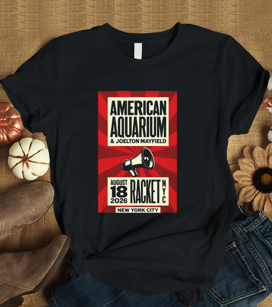 American Aquarium Joelton Mayfield August 18 2026 Racket NYC New York City Concert T-Shirt