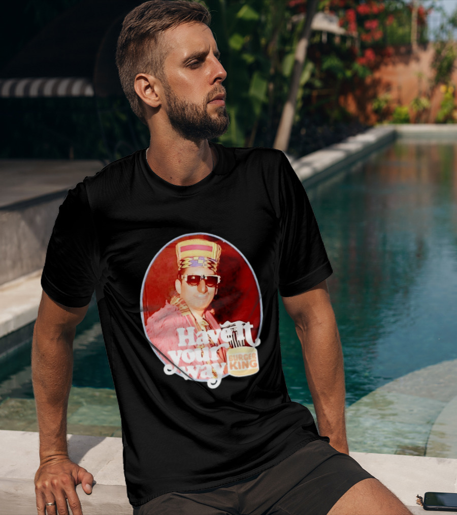Burger King Have It Your Way Vintage Style Retro Fast Food Nostalgia T-Shirt