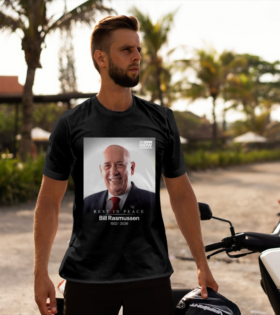 Rest In Peace Bill Rasmussen 1932 2026 Live Now Fox T-Shirt