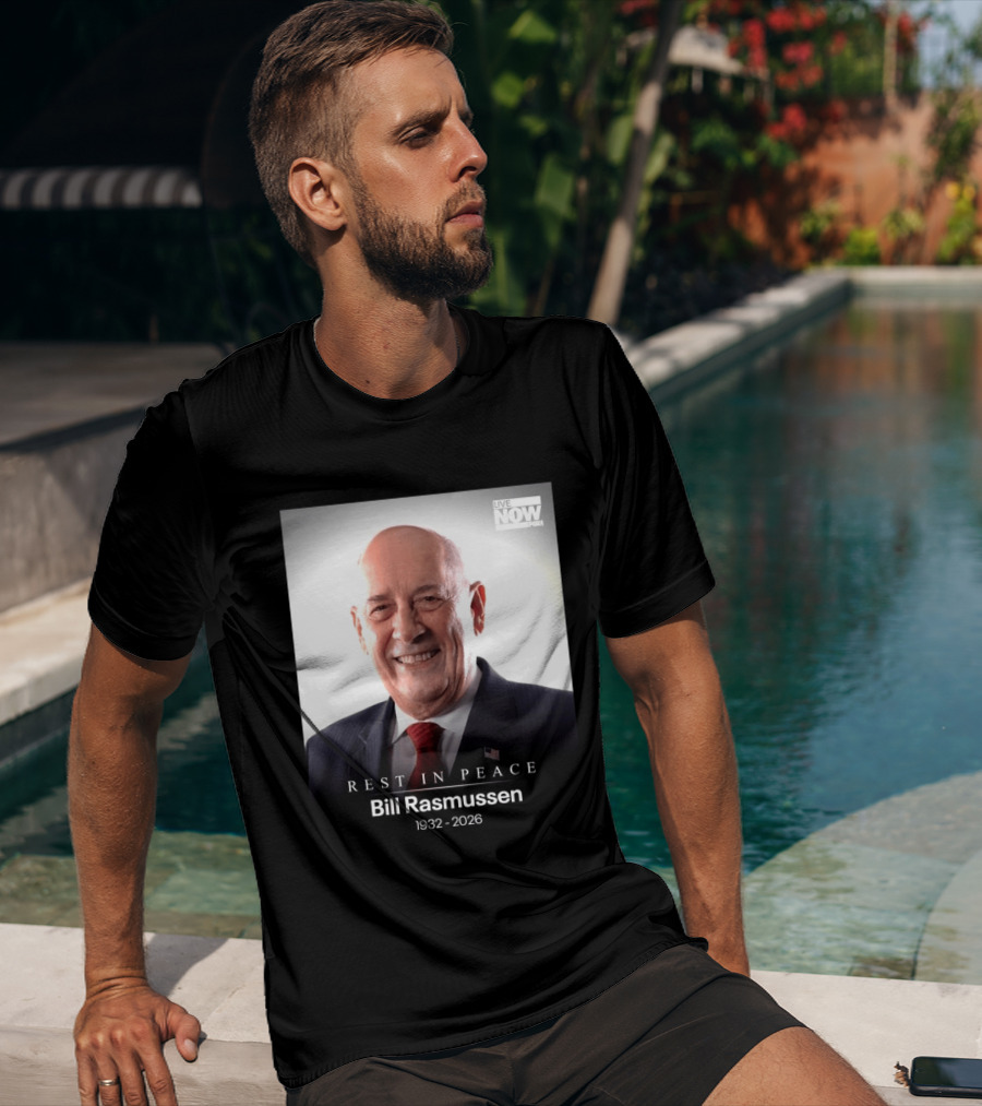 Rest In Peace Bill Rasmussen 1932 2026 Live Now Fox T-Shirt