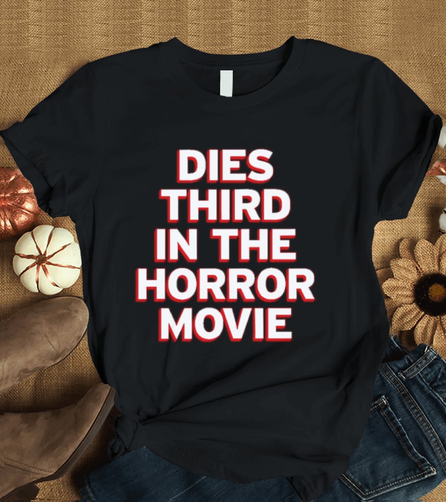 Dies Third In The Horror Movie Slasher Film T-Shirt