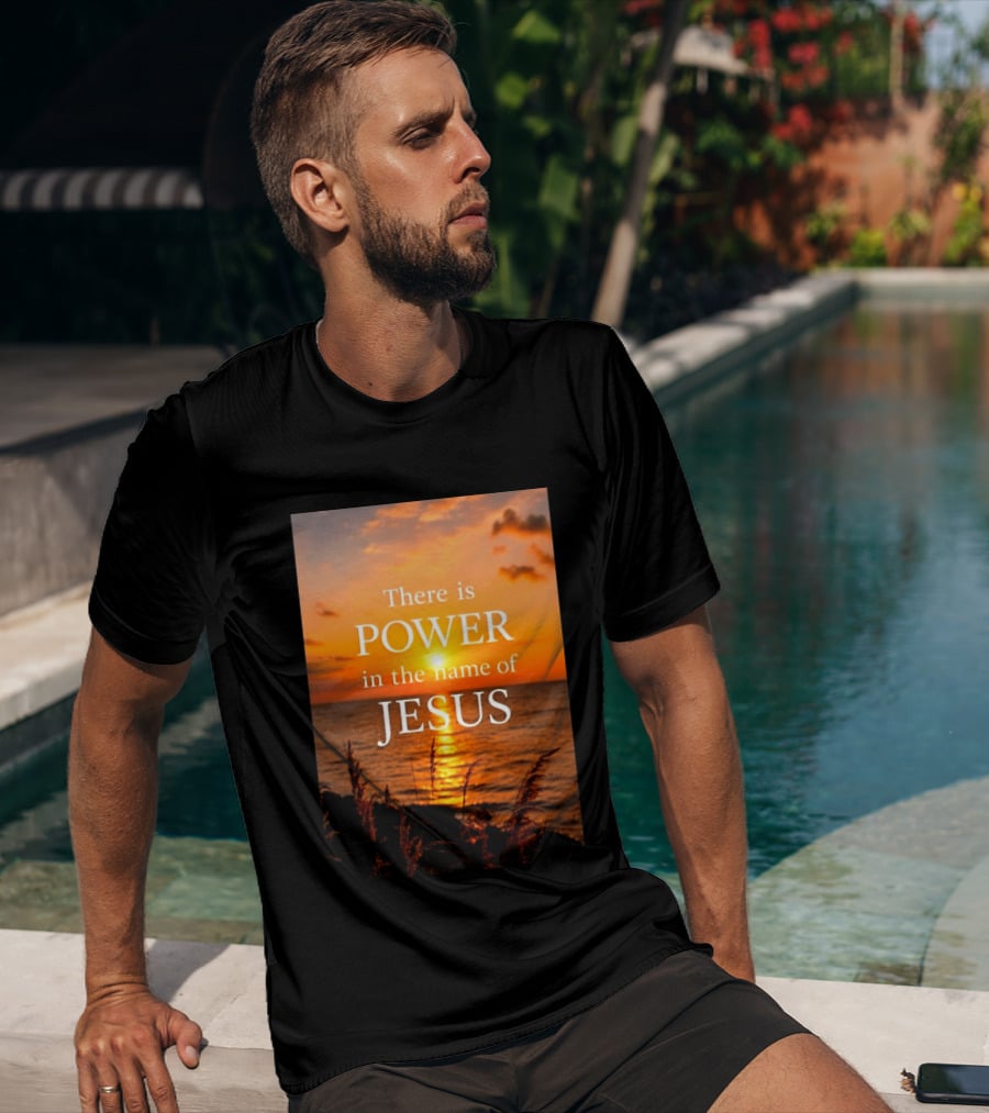 There Is Power In The Name Of Jesus Sunset Reflection T-Shirt