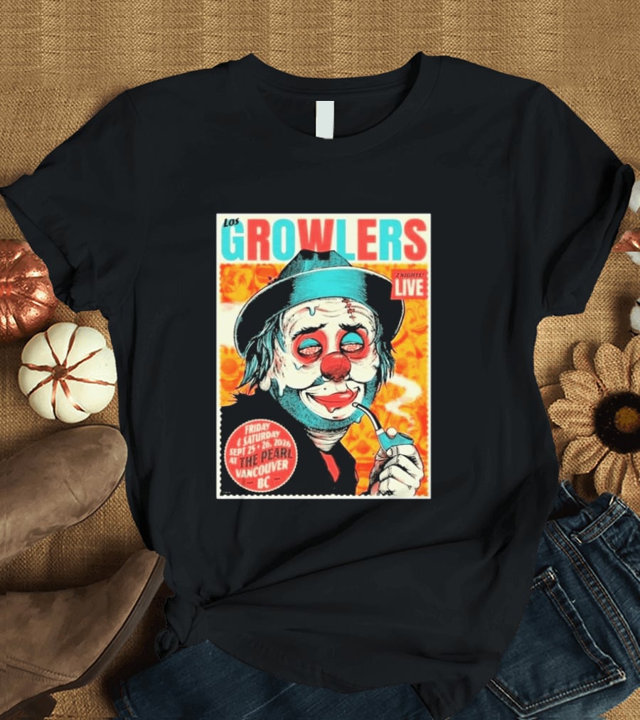 Los Growlers Live Concert At The Pearl Vancouver BC Two Nights September 25 26 2026 T-Shirt
