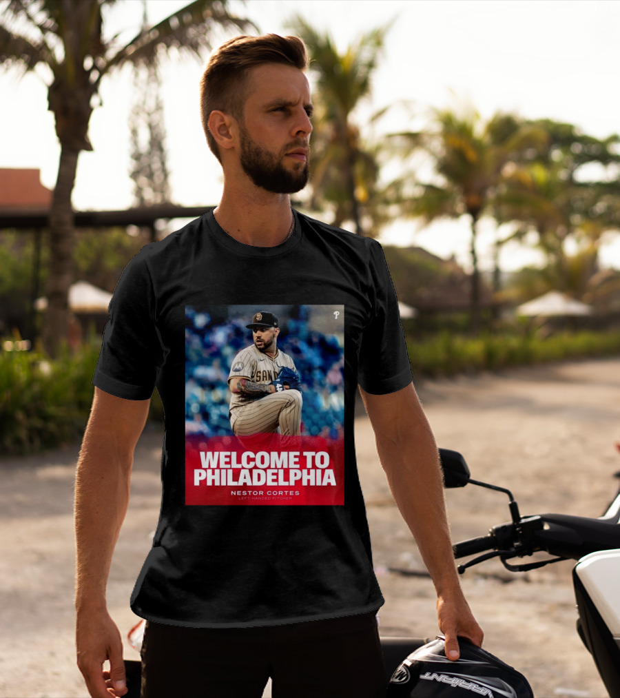 Welcome To Philadelphia Nestor Cortes San Diego Left Handed Pitcher T-Shirt
