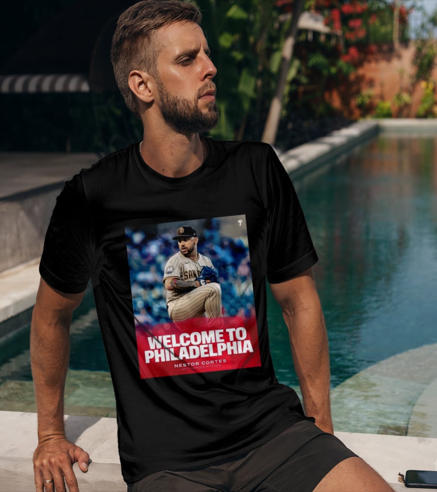 Welcome To Philadelphia Nestor Cortes San Diego Left Handed Pitcher T-Shirt