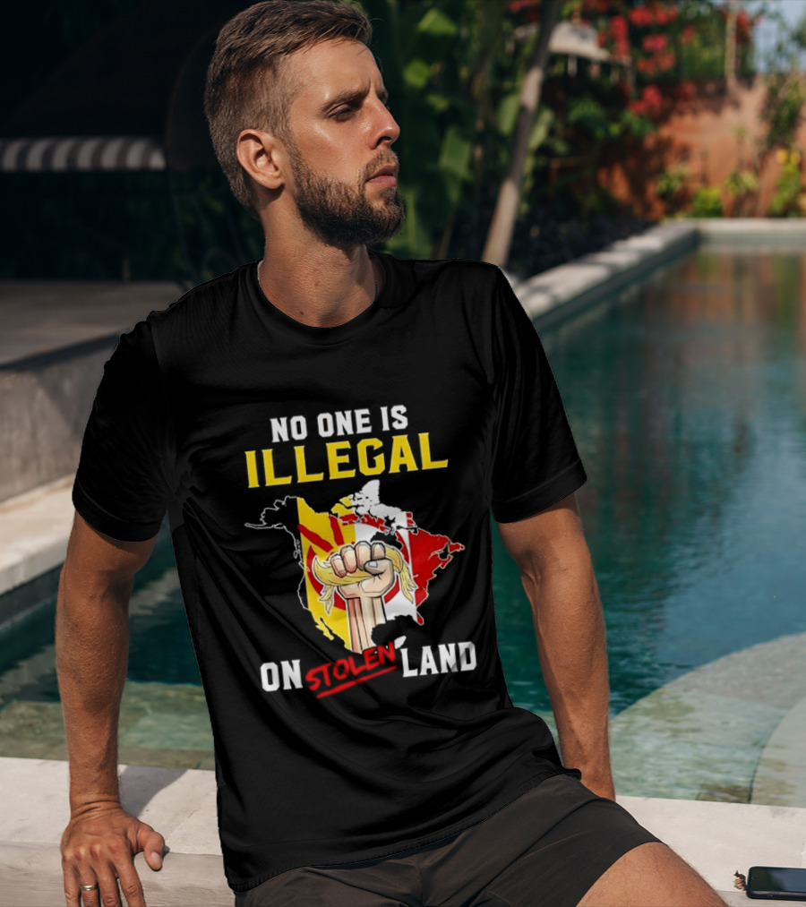 No One Is Illegal On Stolen Land North America Social Justice Fist Map T-Shirt