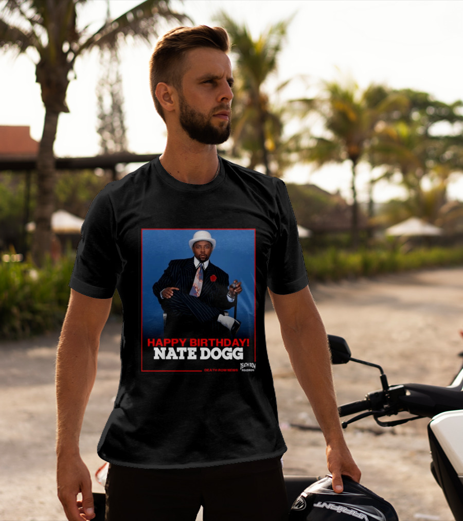 Happy Birthday Nate Dogg Death Row Records T-Shirt