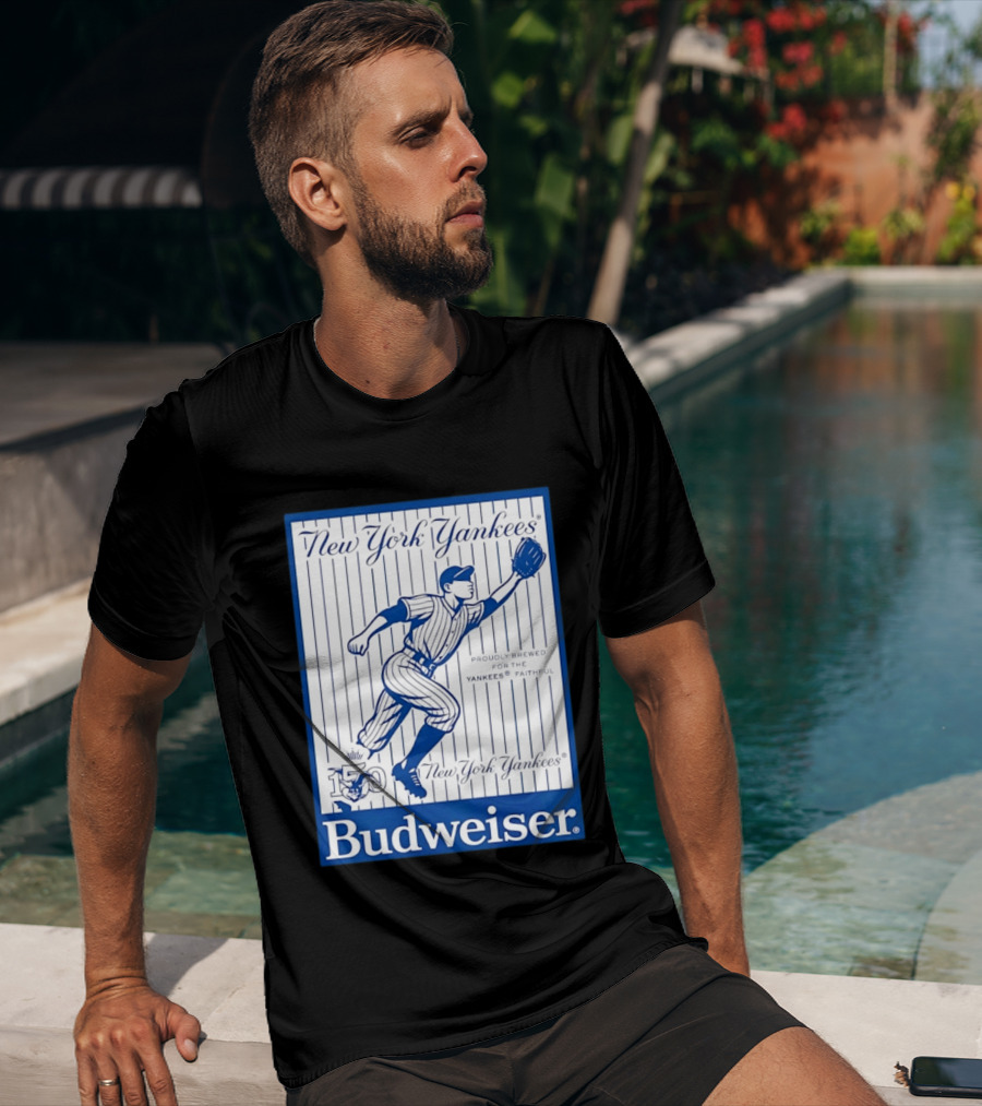 New York Yankees 150th Anniversary Budweiser Proudly Brewed For The Yankees Faithful T-Shirt