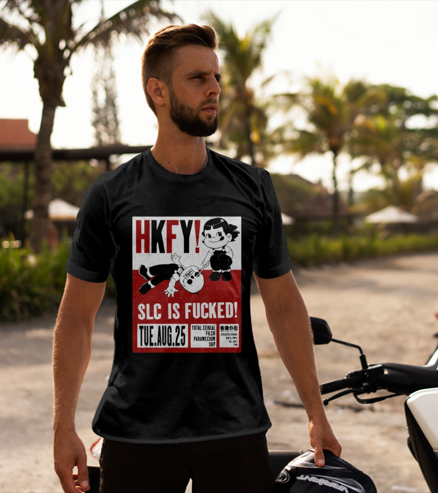 HKFY SLC Is Fucked Tue. AUG.25 Total Cereal Filch Paramecium SKP 9th & 9th Studios 7PM T-Shirt