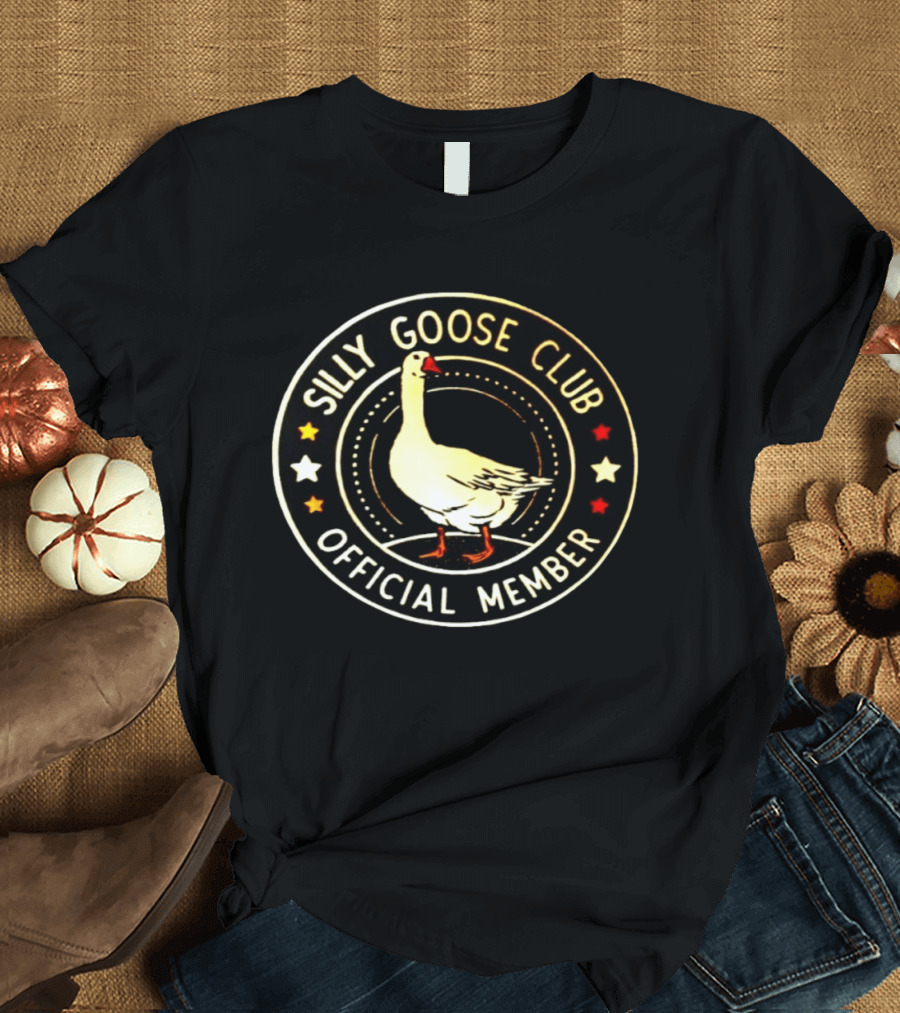 Silly Goose Club Official Member Goose Badge With Stars T-Shirt