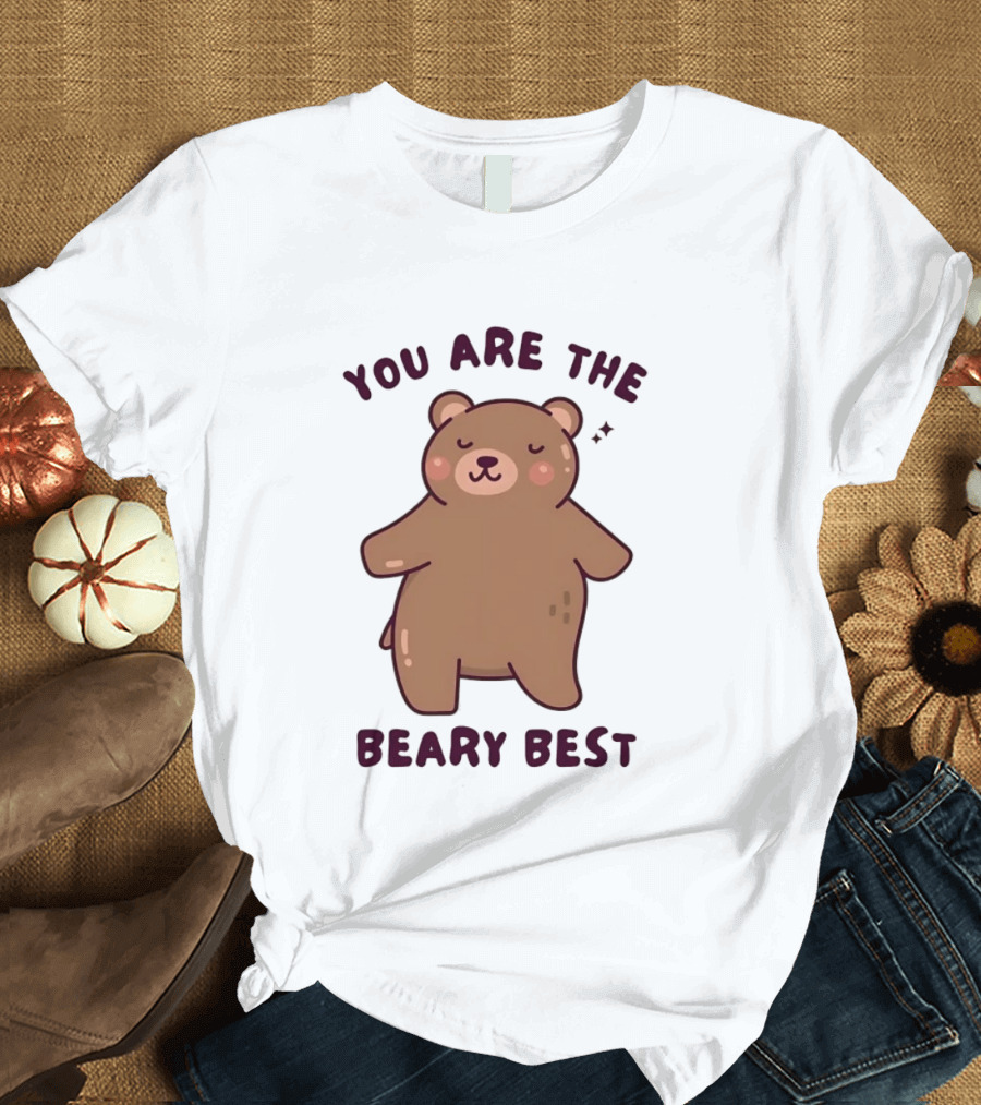 You Are The Beary Best Cute Cartoon Bear T-Shirt