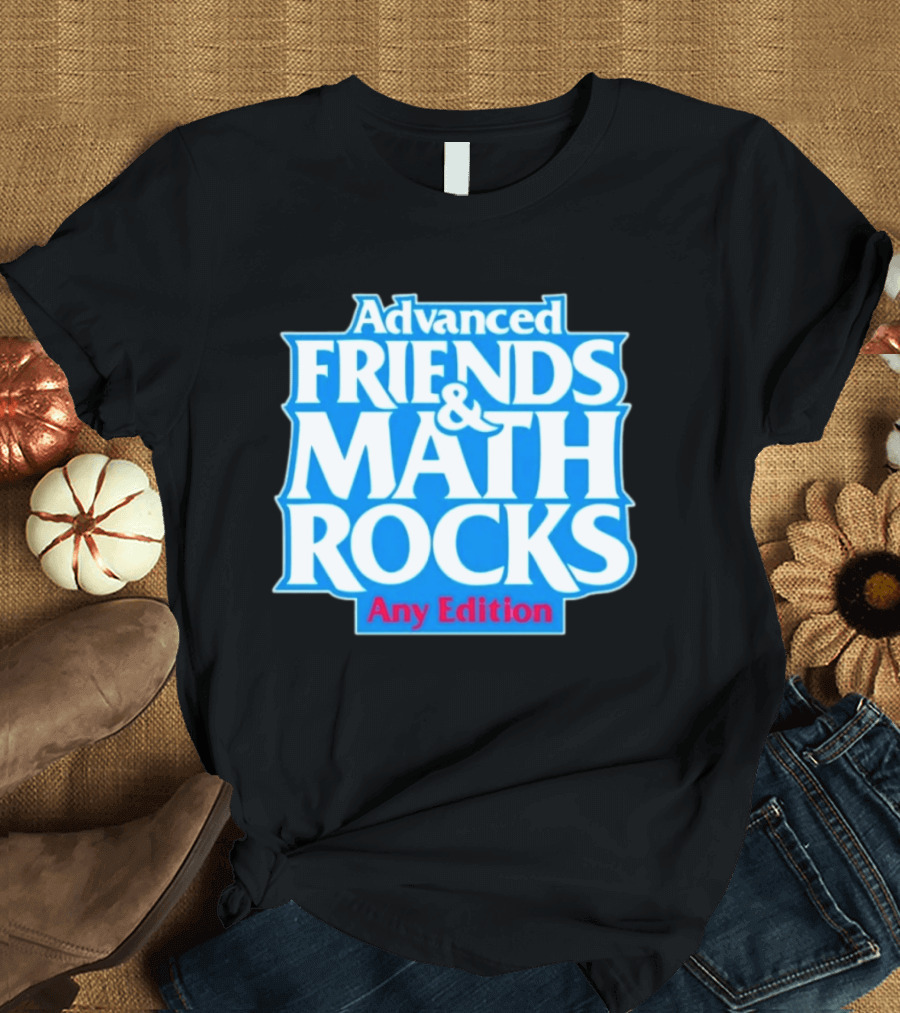 Advanced Friends And Math Rocks Any Edition Gaming T-Shirt