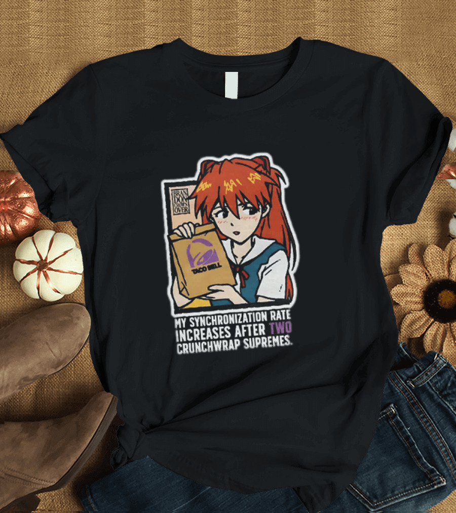 Asuka Langley Soryu Neon Genesis Evangelion Taco Bell Synchronization Rate Increases Two Crunchwrap Supremes T-Shirt