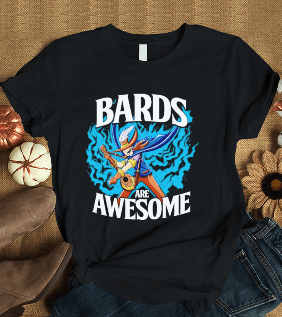 Bards Are Awesome Fantasy Roleplaying Dungeons And Dragons D&D T-Shirt