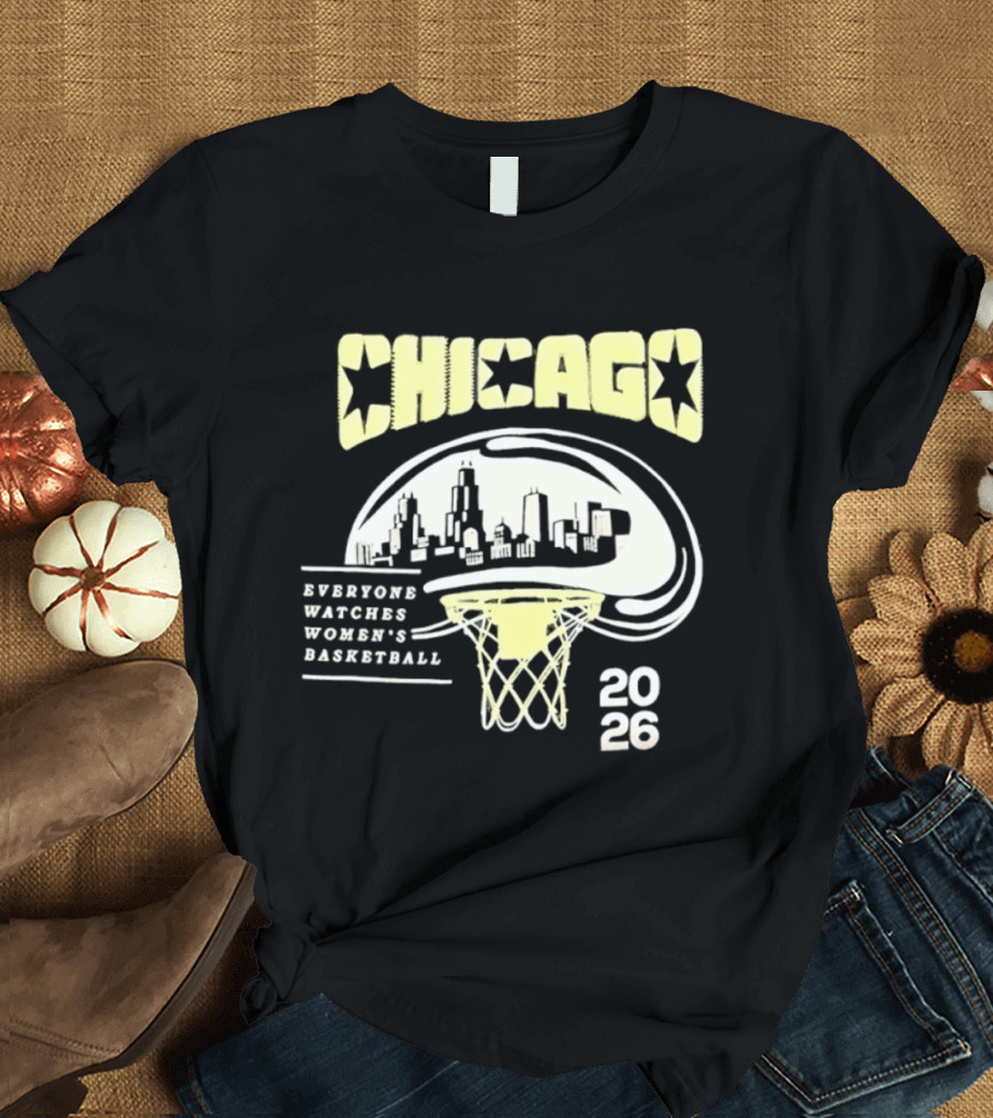 Chicago Everyone Es Women's Basketball 2026 Skyline And Basketball Hoop T-Shirt