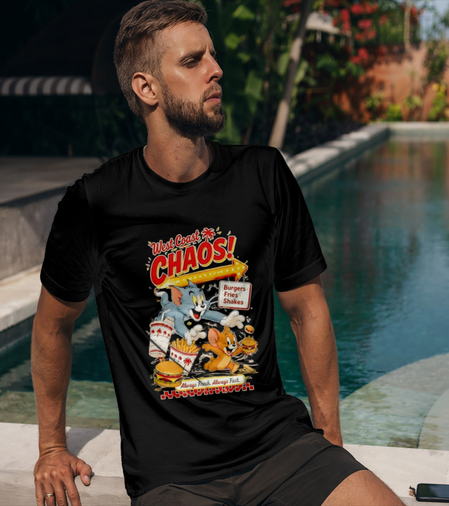 West Coast Chaos Tom And Jerry Burgers Fries Shakes Always T-Shirt