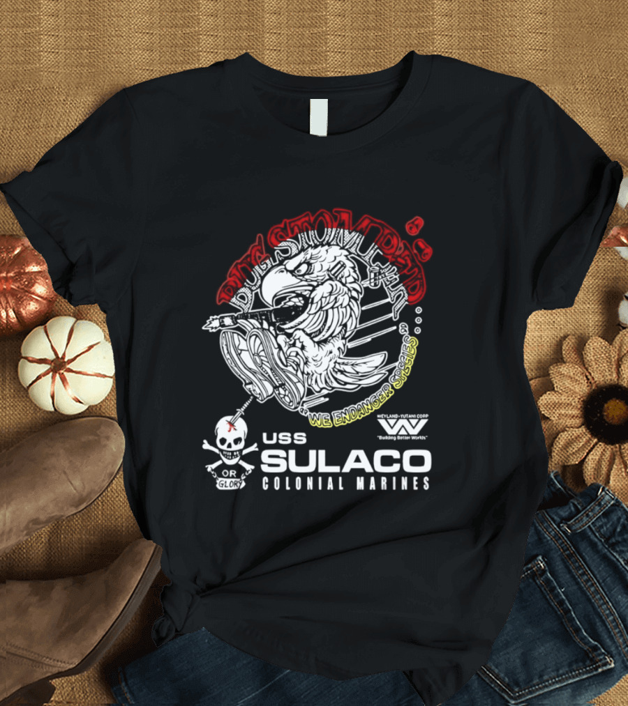 USS Sulaco Colonial Marines Bug Stomper We Endanger Species Weyland Yutani Corp Skull T-Shirt