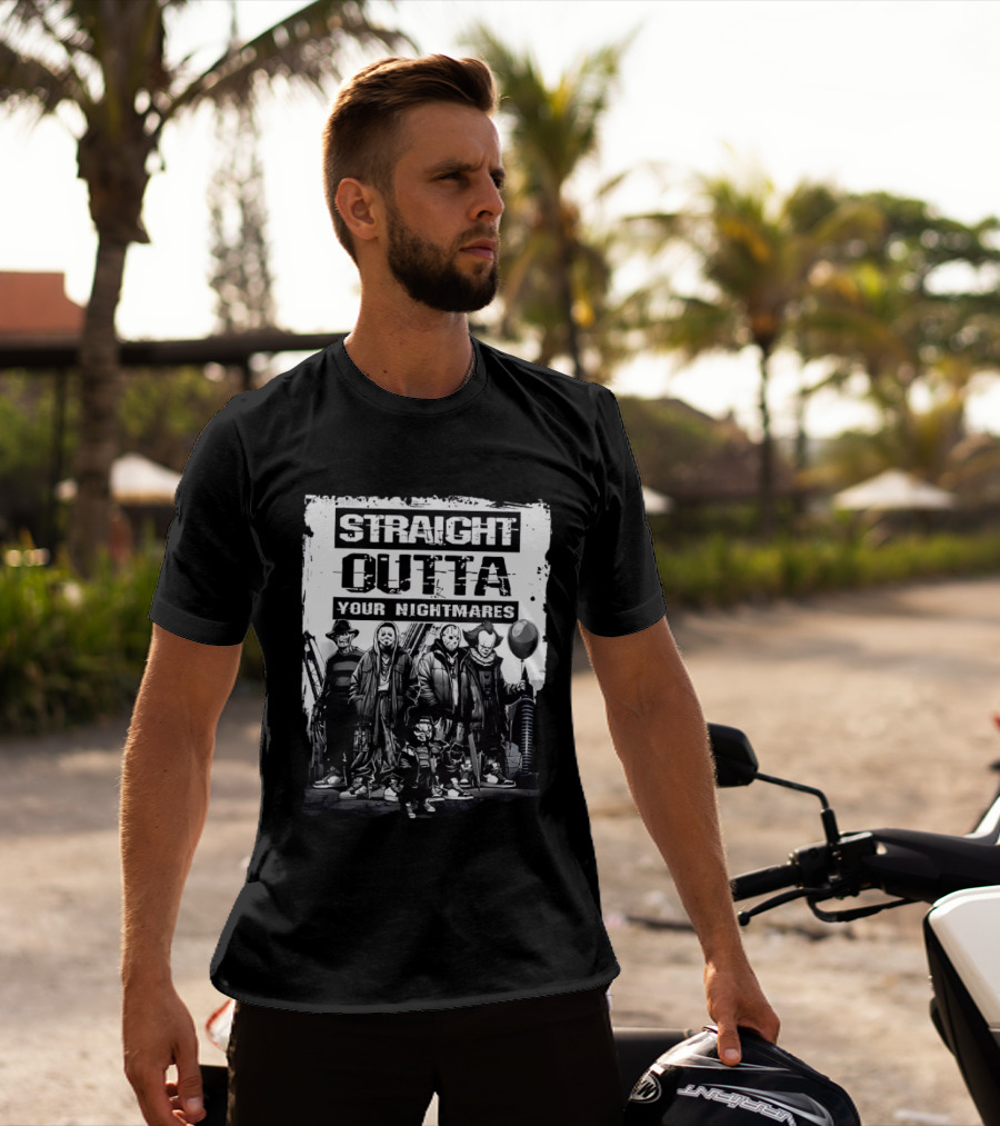 Straight Outta Your Nightmares Freddy Krueger Ghostface Jason Voorhees Chucky Pennywise T-Shirt