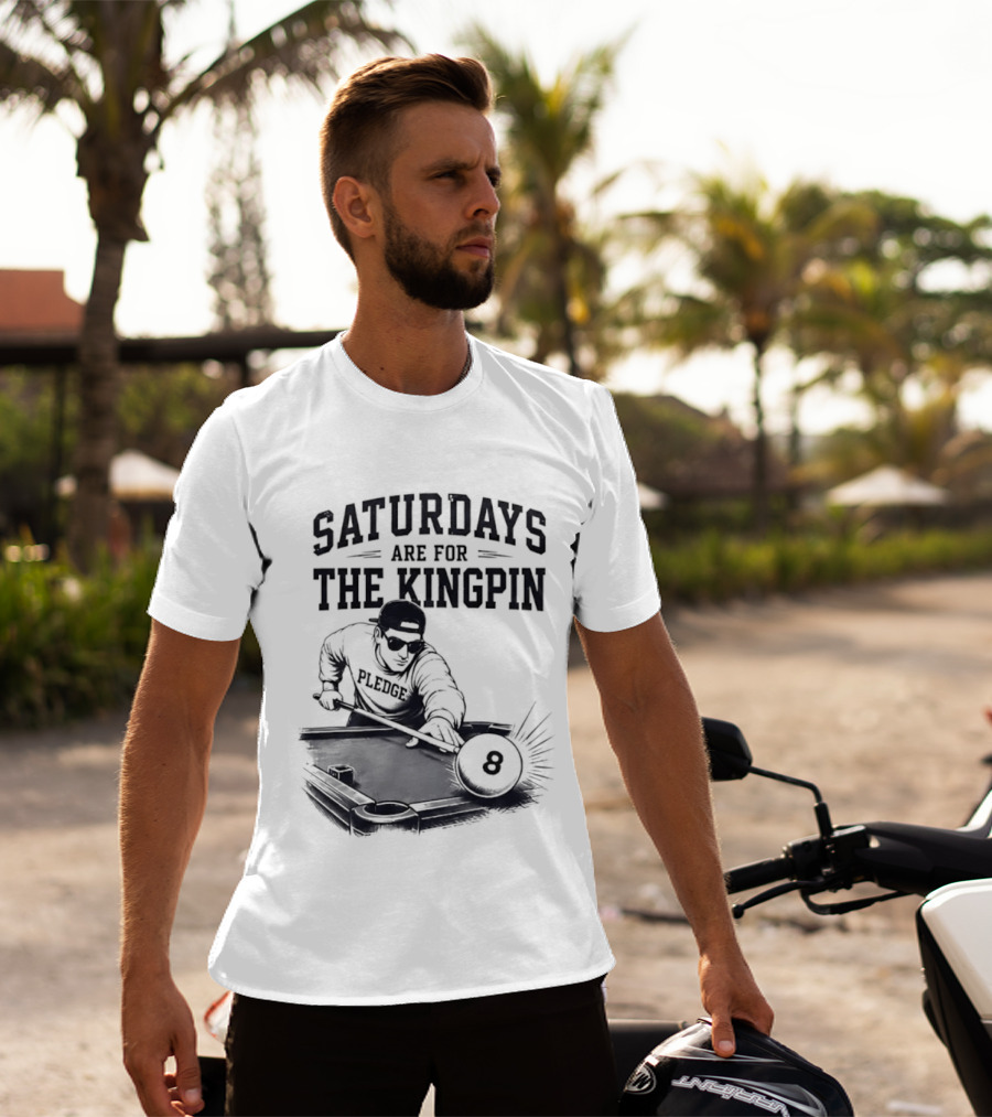 Saturdays Are For The Kingpin Player Billiards T-Shirt