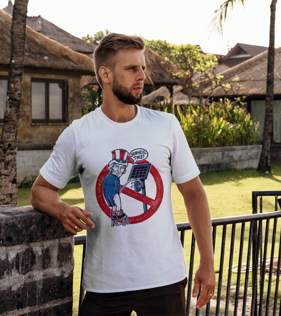 Uncle Sam Surveil This Anti Surveillance Political T-Shirt