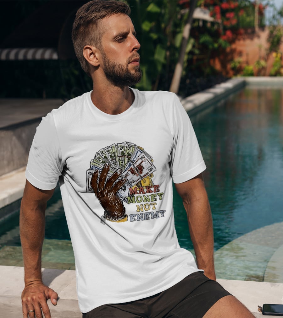 Make Money Not Enemy Cash Hand Hustle Wealth T-Shirt