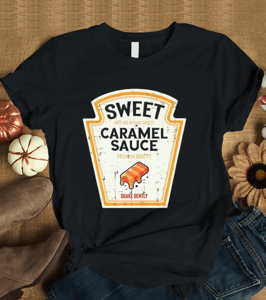 Sweet Caramel Sauce Premium Quality Shake Gently Distressed Variety T-Shirt