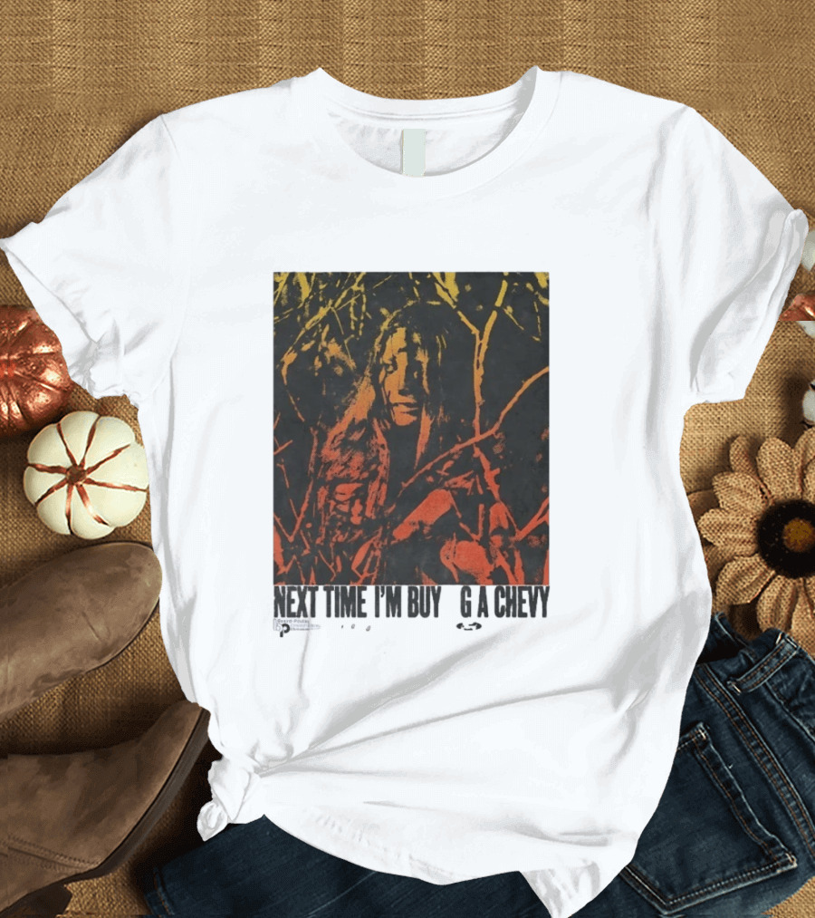 Next Time I'm Buy A Chevy Ford Vintage Horror T-Shirt
