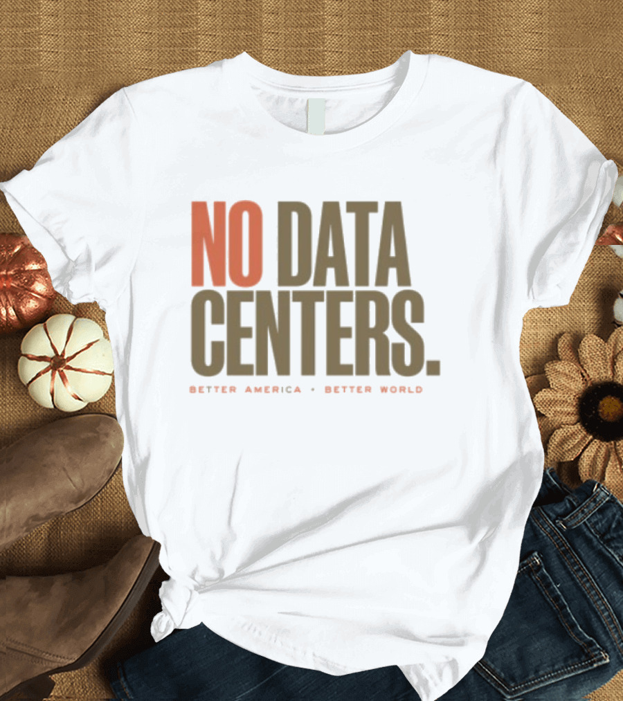 The Bitter Southerner General Store No Data Centers Better America Better World T-Shirt