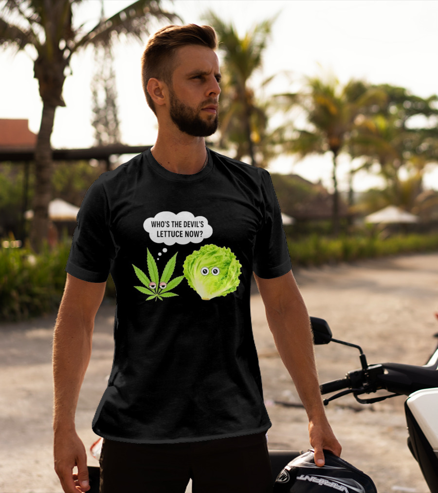 Who's The Devil's Lettuce Now Cannabis Leaf And Lettuce With Eyes T-Shirt