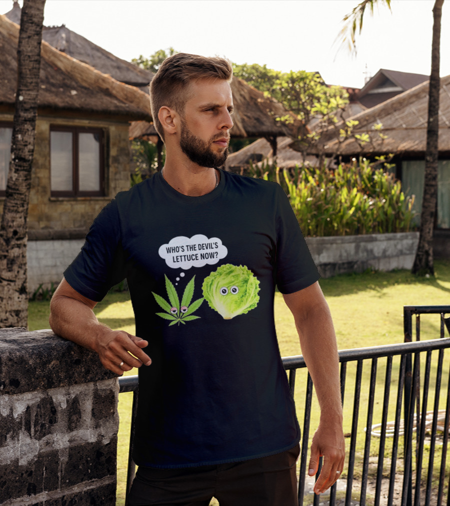 Who's The Devil's Lettuce Now Cannabis Leaf And Lettuce With Eyes T-Shirt