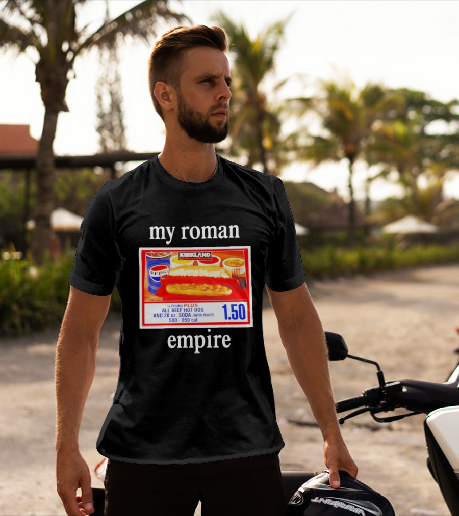 Kirkland My Roman Empire 1.50 All Beef Hot Dog And 20 Oz. Soda Pepsi T-Shirt