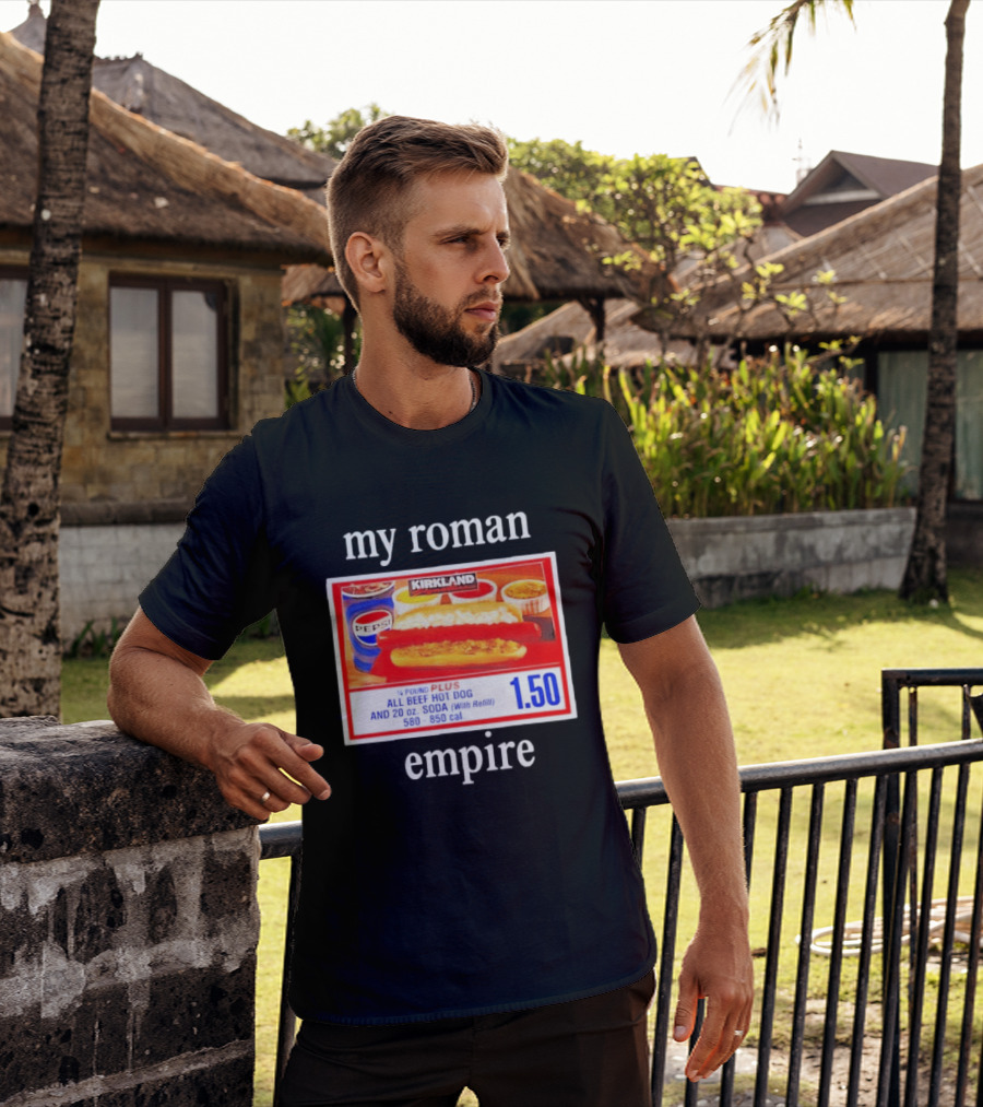 Kirkland My Roman Empire 1.50 All Beef Hot Dog And 20 Oz. Soda Pepsi T-Shirt