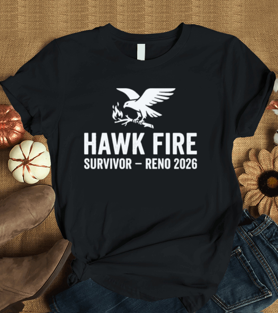 Hawk Fire Survivor Reno 2026 T-Shirt