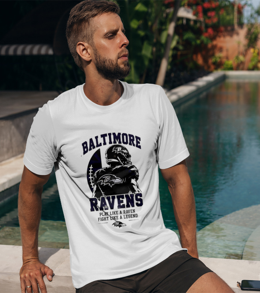 Baltimore Ravens Play Like A Raven Fight Like A Legend Ravens Logo Football Player T-Shirt