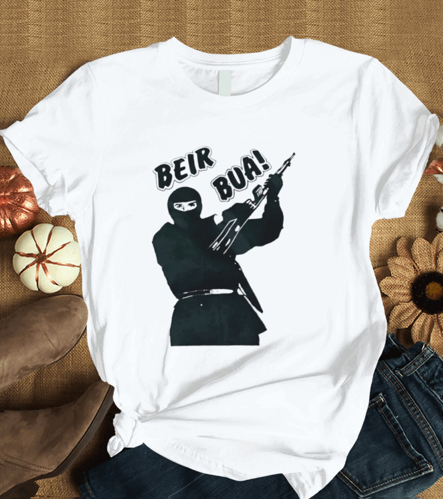 Beir Bua Irish Republican Ireland Gaelic Armed Figure T-Shirt