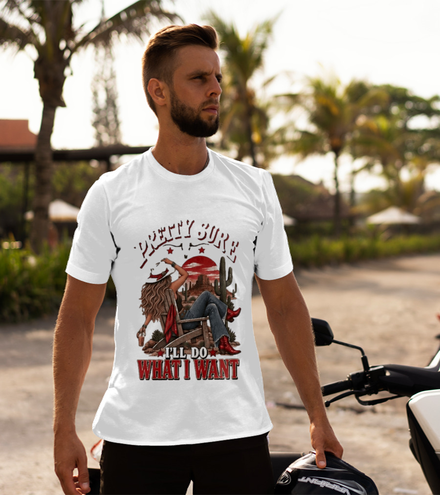 Pretty Sure I'll Do What I Want Western Sassy Cowgirl Red Boots Desert Scene T-Shirt