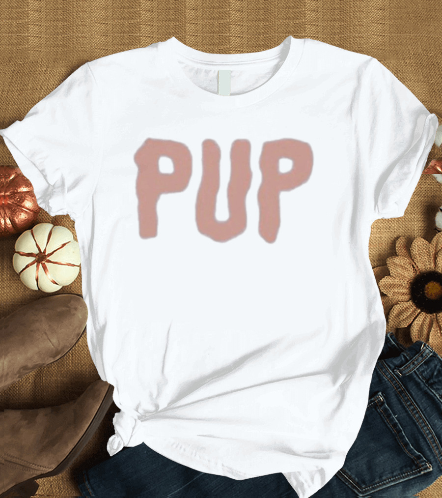 Pup The Pup T-Shirt