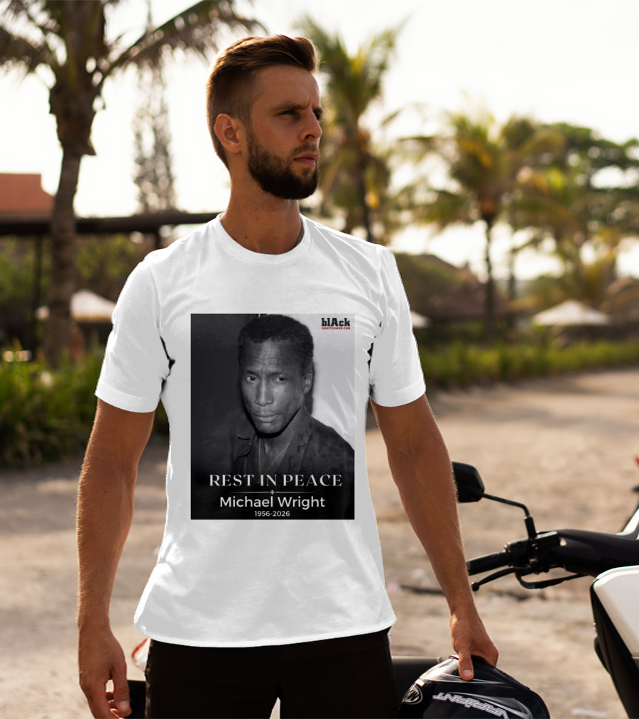 Rest In Peace Michael Wright 1956 2026 Black America Web T-Shirt