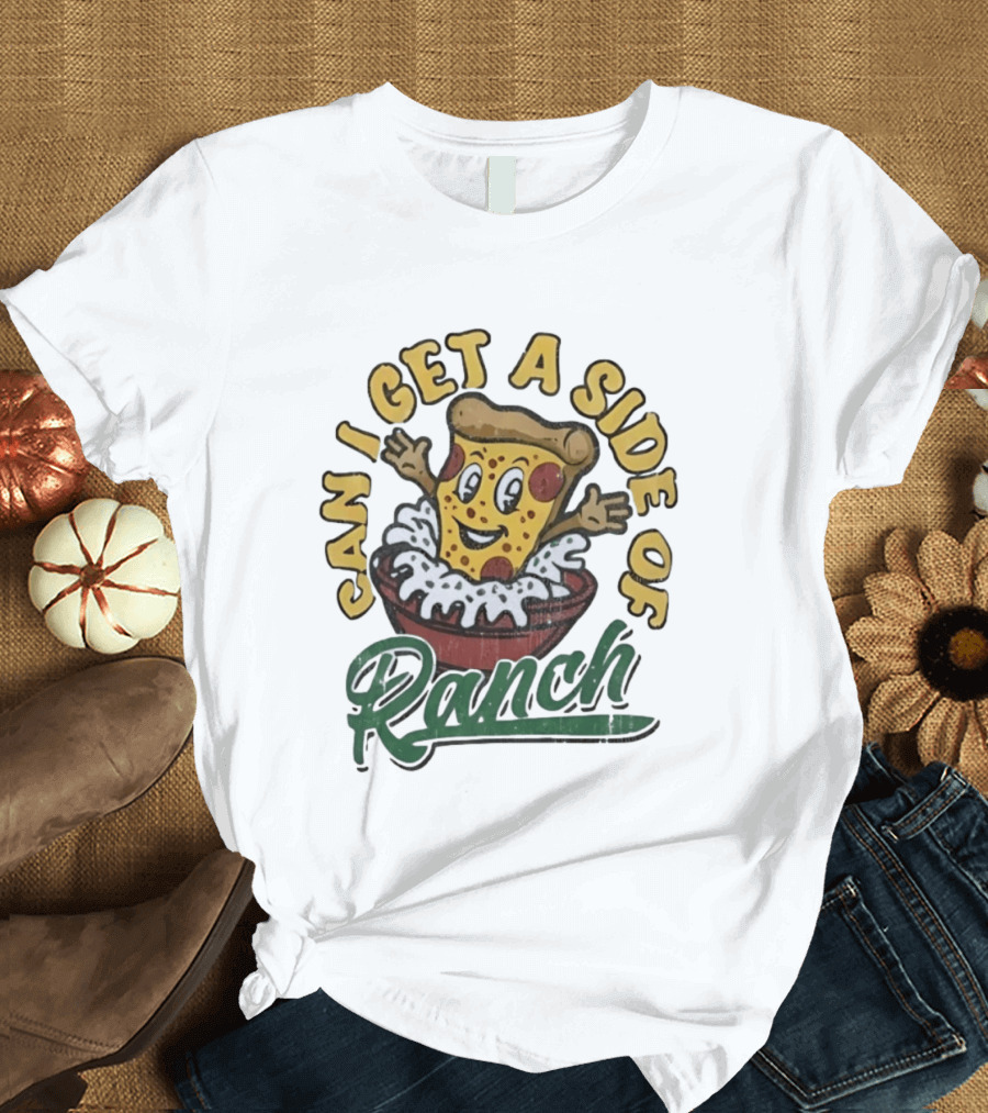 Can I Get A Side Of Ranch Pizza Cartoon Fun Distressed T-Shirt