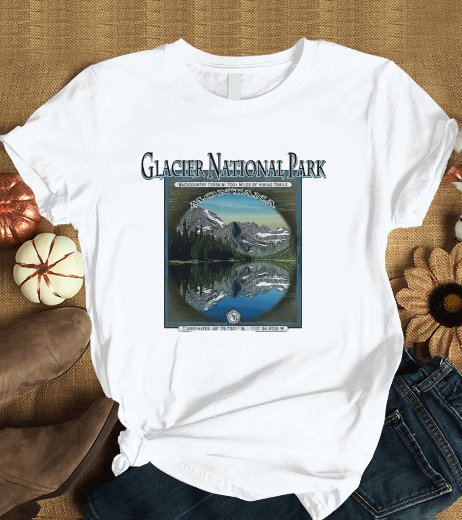 Glacier National Park Montana Backcountry Terrain 700 Miles Hiking Trails T-Shirt