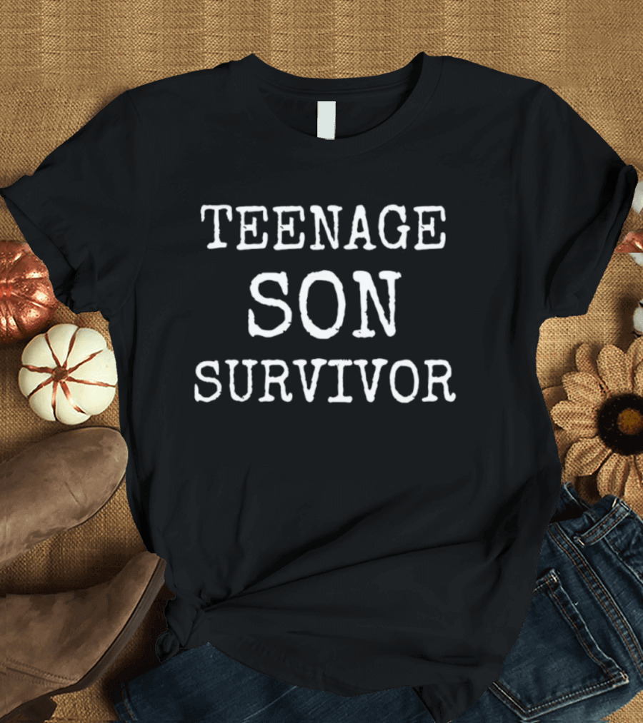 Teenage Son Survivor Parenting Humor T-Shirt