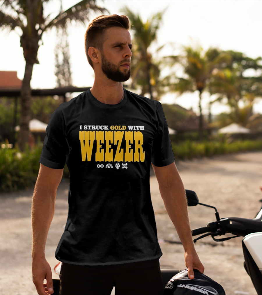 I Struck Gold With Weezer Rock Music Lyrics T-Shirt
