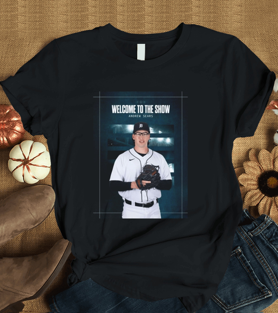 Welcome To The Show Andrew Sears Detroit Tigers T-Shirt