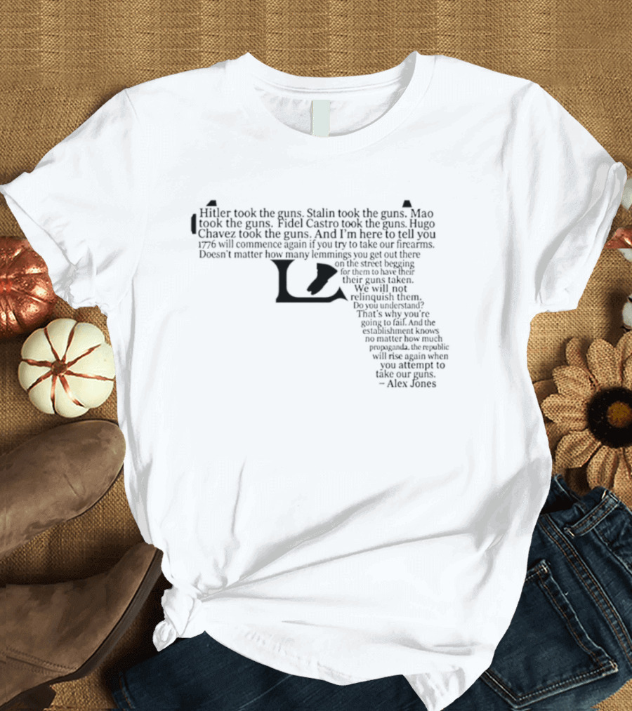 Alex Jones 1776 Will Commence Again Gun Rights Pistol Shaped T-Shirt