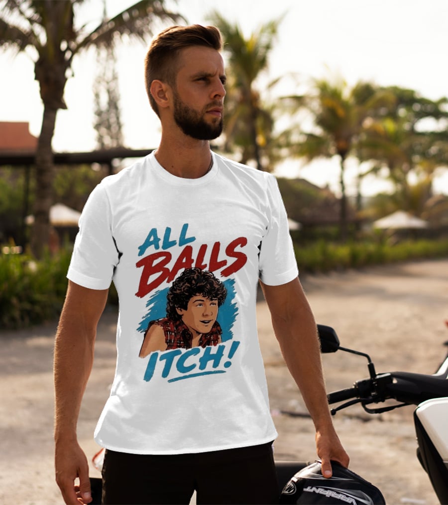 All Balls Itch 80s Movie Comedy T-Shirt