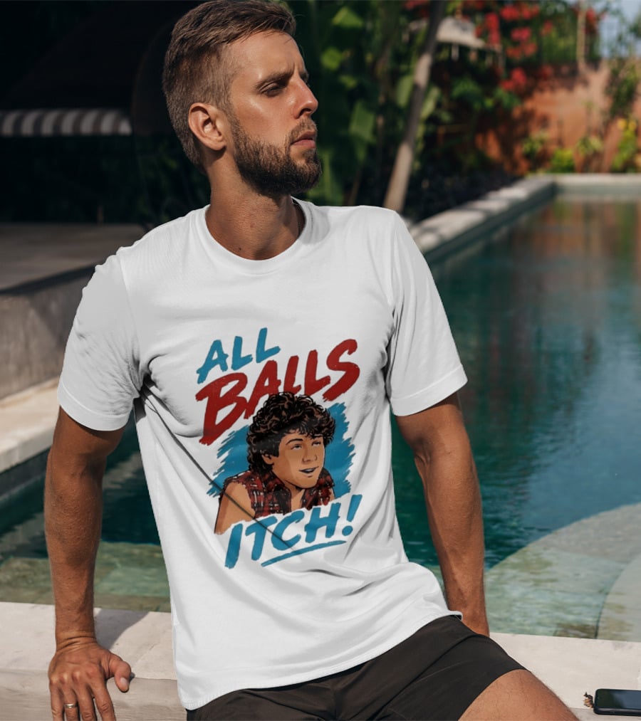 All Balls Itch 80s Movie Comedy T-Shirt