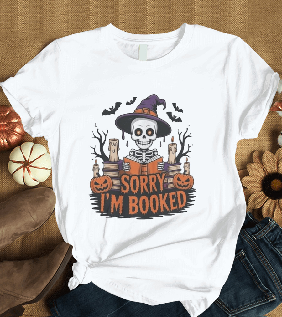 Sorry I'm Booked Skeleton Witch Halloween Reading Pumpkins Spooky Books T-Shirt