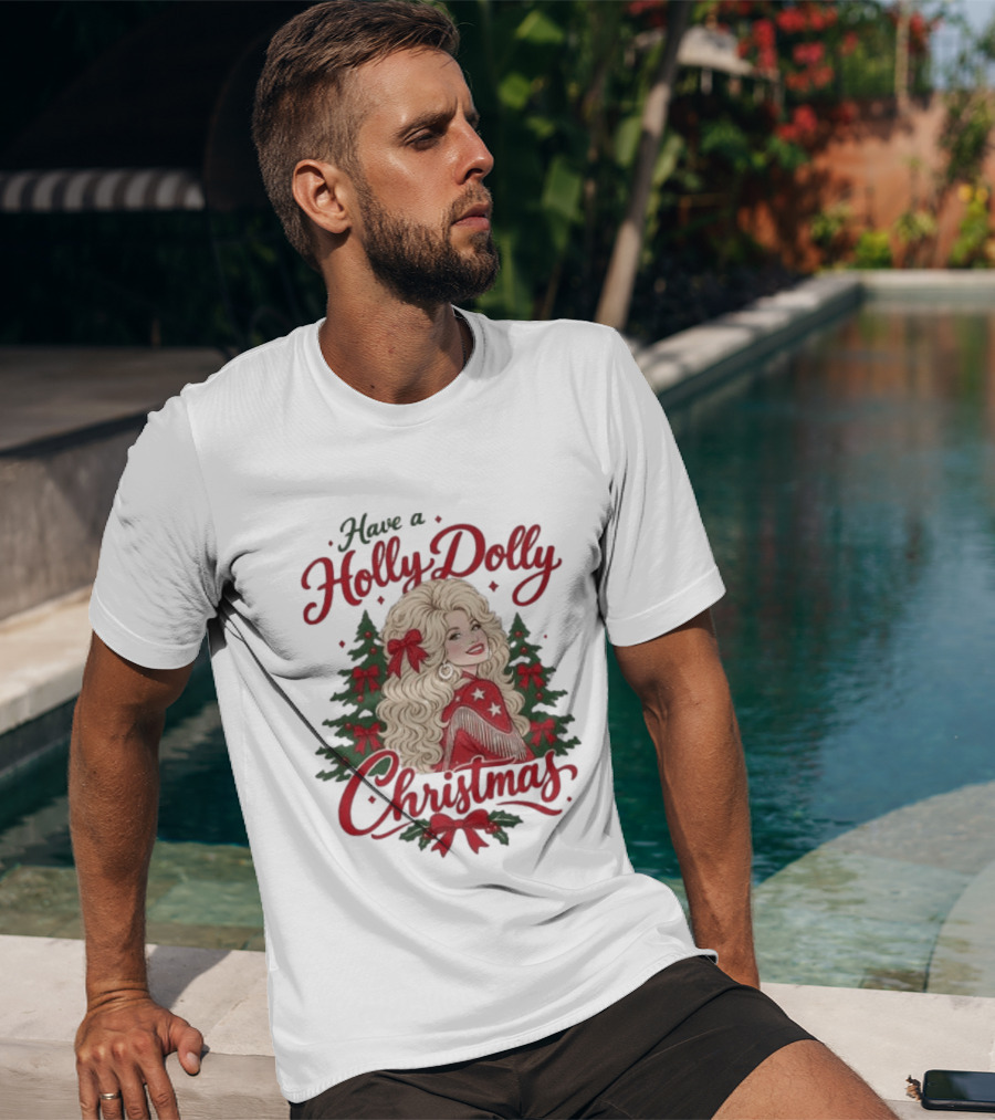 Have A Holly Dolly Parton Christmas Tree Festive Holiday T-Shirt